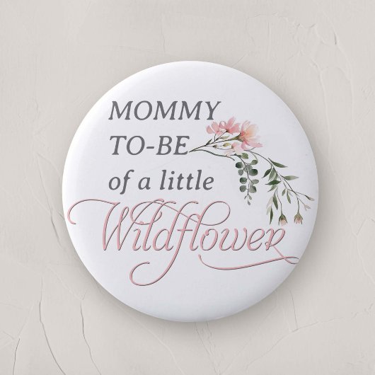 Pink Little Wildblume Mommy zu sein Button