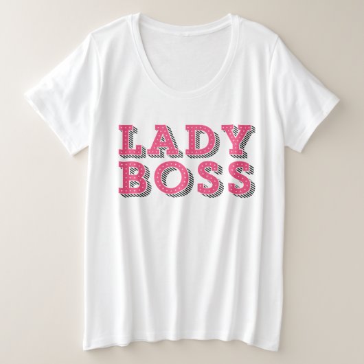 Pink Marquee Typografie Lady Boss Statement Große Größe T-Shirt (Design vorne)