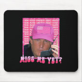 Pink Miss Me Trost Trump 2024 Shirt Women Girl Mousepad (Vorne)