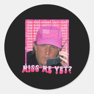 Pink Miss Me Trost Trump 2024 Shirt Women Girl Runder Aufkleber