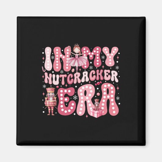Pink Nutcracker Squad In Meiner Nussknacker-Ära Pi Magnet (Vorne)