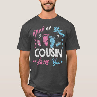 Pink oder Blau Cousin liebt dich Geschlecht enthül T-Shirt