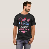 Pink oder Blau, ich liebe dich bereits Geschlecht T-Shirt (Vorne ganz)