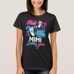 Pink oder blau Mimi Lieben Sie Baby Geschlecht zei T-Shirt