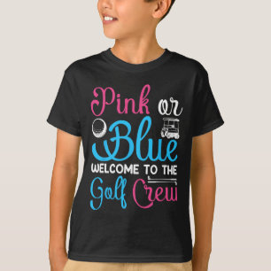 Pink oder Blau Willkommen beim Golf-Team Geschlech T-Shirt