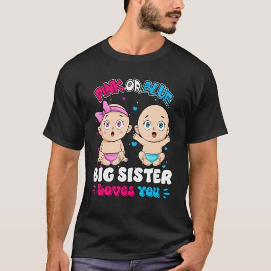 Pink oder Blue Baby Big Brother Lieben Sie Baby Sh T-Shirt (Vorderseite)