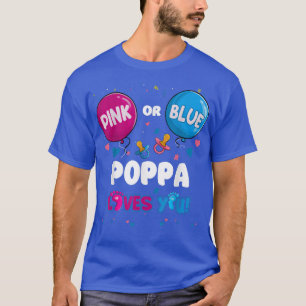Pink oder Blue Balloon Poppa Lieben Sie Geschlecht T-Shirt
