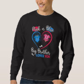 Pink oder Blue Big Brother Lieben Sie Schwangersch Sweatshirt (Vorderseite)