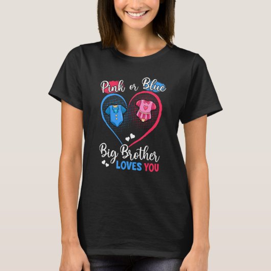Pink oder Blue Big Brother Lieben Sie Schwangersch T-Shirt (Vorderseite)
