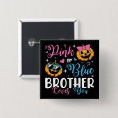 Pink oder Blue Brother Lieben Sie Pumpkin Baby Squ Button (Vorne & Hinten)