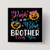 Pink oder Blue Brother Lieben Sie Pumpkin Baby Squ Button (Vorderseite)