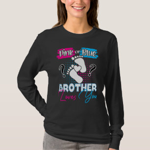 Pink oder Blue Brother Lieben Sie Schwangerschaft  T-Shirt