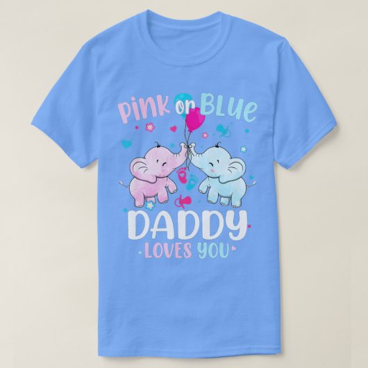 Pink oder Blue Daddy Lieben, die Sie Geschlecht of T-Shirt (Design vorne)