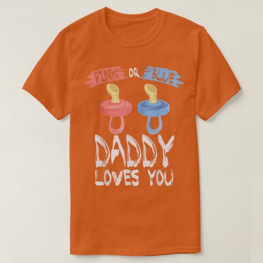 Pink oder Blue Daddy Lieben Sie Vater Baby Dusche T-Shirt (Design vorne)