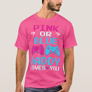 Pink oder Blue Gender Reveal Video Game Vater Dadd T-Shirt
