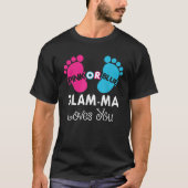 Pink oder Blue Glam Ma Lieben Sie Geschlecht zeige T-Shirt (Vorderseite)