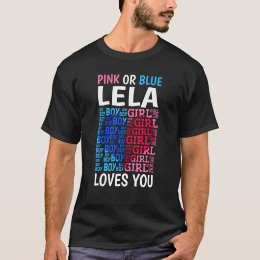 Pink oder Blue Lela Lieben Sie Geschlecht zeigen B T-Shirt (Vorderseite)