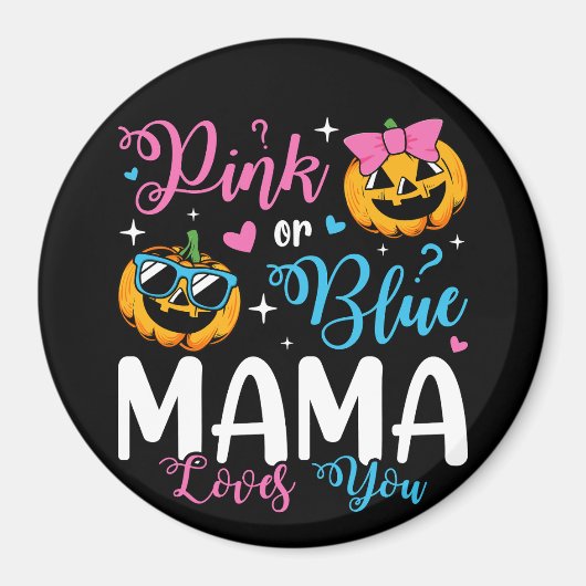 Pink oder Blue Mama Lieben Sie Pumpkin Baby Circle Magnet (Vorne)