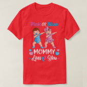 Pink oder Blue Mommy Lieben Ihr Baby Geschlecht of T-Shirt (Design vorne)