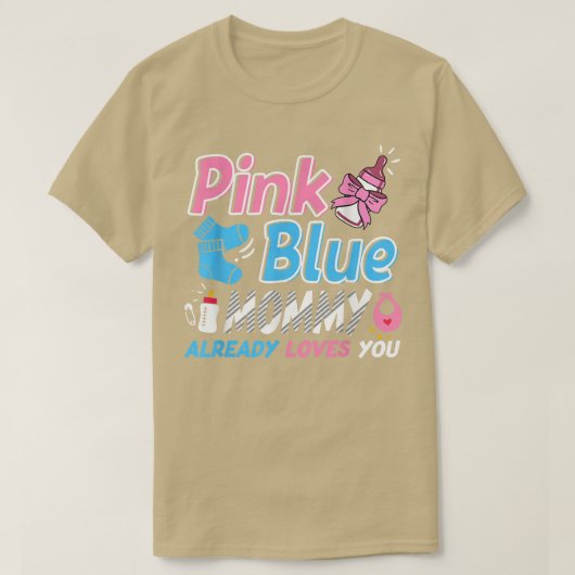 Pink oder Blue Mommy Lieben Ihr Baby Geschlecht ze T-Shirt (Design vorne)