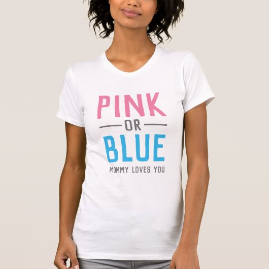 Pink oder Blue Mommy Lieben Ihr Baby Geschlecht ze T-Shirt (Vorderseite)