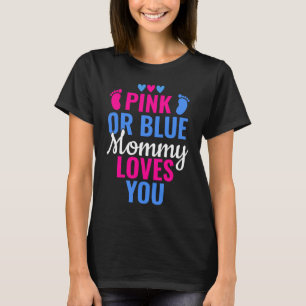 Pink oder Blue Mommy Lieben Ihr Geschlecht offenba T-Shirt