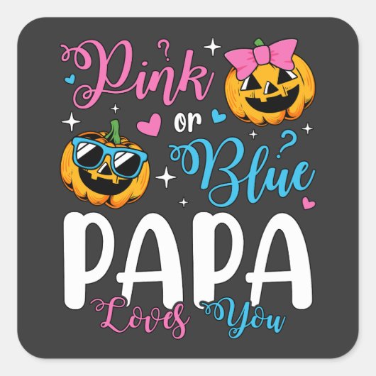 Pink oder Blue Papa Lieben Sie Pumpkin Baby Quadratischer Aufkleber (Vorderseite)