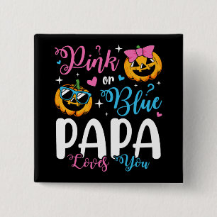 Pink oder Blue Papa Lieben Sie Pumpkin Baby Square Button