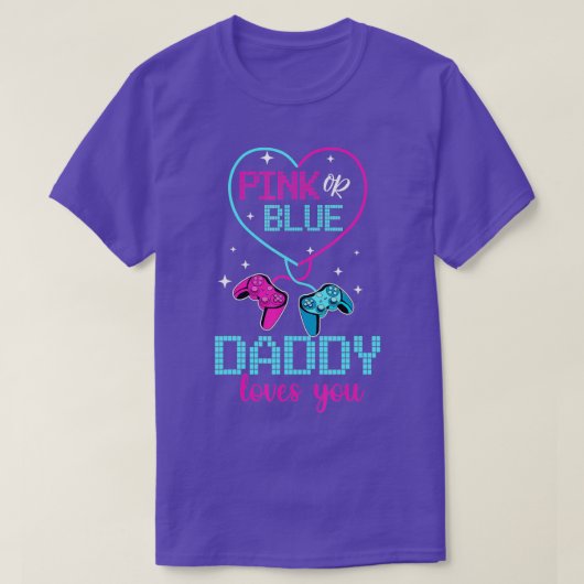Pink Or Blue Daddy Loves You  Dad Father Controlle T-Shirt (Design vorne)