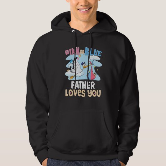 Pink or Blue Father Loves You Best Dad Ever Father Hoodie (Vorderseite)