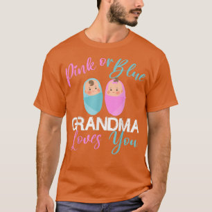 Pink Or Blue Great Grandma Loves You Baby Gender R T-Shirt