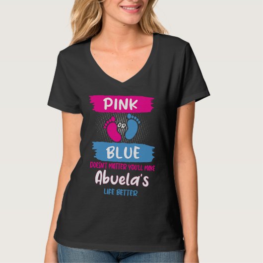 Pink or Blue Makes Abuelas Life Better Gender Reve T-Shirt (Vorderseite)