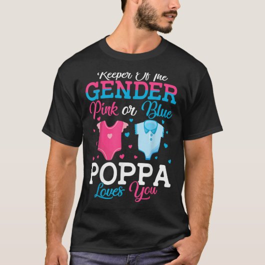 Pink Or Blue Poppa Keeper Of The Gender Poppa Love T-Shirt (Vorderseite)