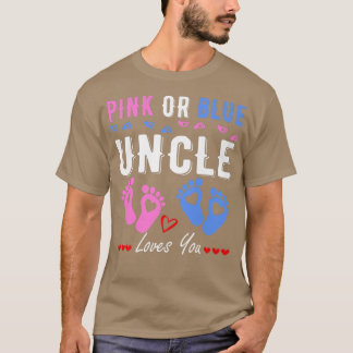 Pink Or Blue Uncle Loves You Gender Reveal T-Shirt