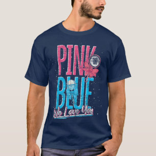 Pink Or Blue We Love You Future Parents Gender Rev T-Shirt