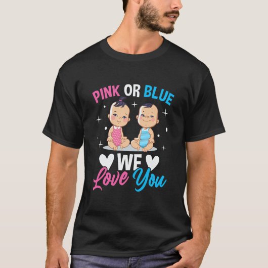 Pink Or Blue We Love You Gender Reveal Announcemen T-Shirt (Vorderseite)