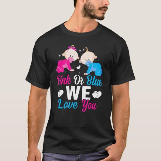 Pink Or Blue We Love You Gender Reveal Announcemen T-Shirt (Vorderseite)