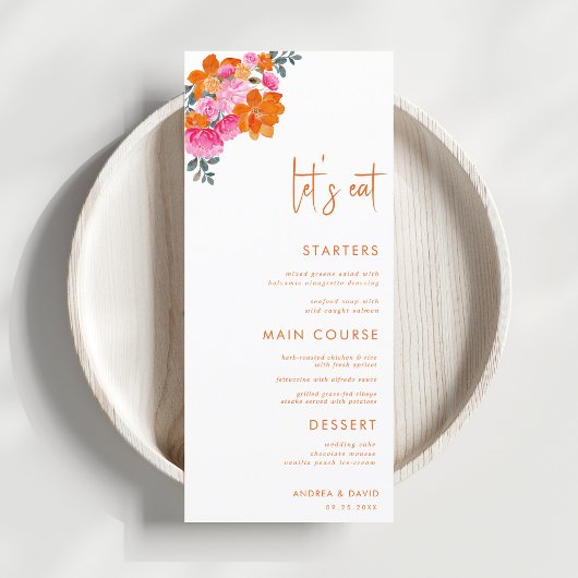 Pink Orange Summer Floral Let's Eat Script Wedding Menükarte