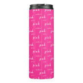 Pink Pinker Pinkest Design Thermosbecher (Rückseite)