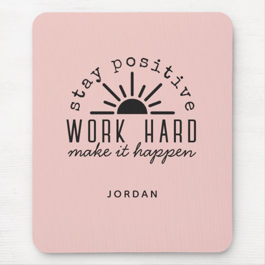 Pink Positives Motivierend Zitat mit Name Mousepad (Vorne)