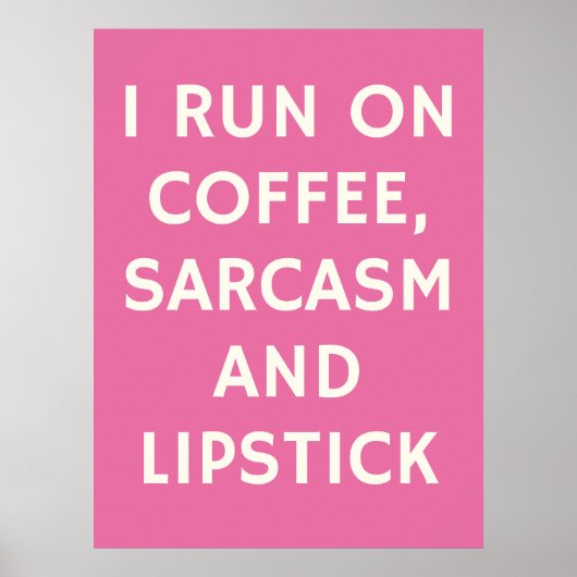 Pink Poster: Ich laufe auf Kaffee, Sarcasm und Lip Poster (Vorne)