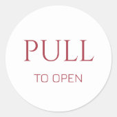 Pink Pull to Open Door Sign Runder Aufkleber (Vorderseite)