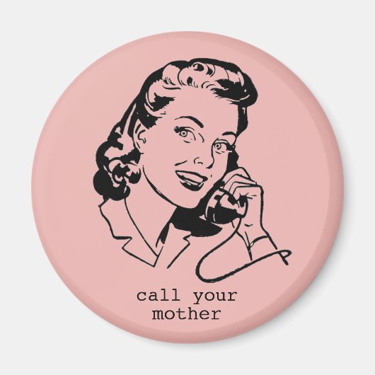 Pink Retro Rufen Sie Ihre Mutter lustiges Vintages Magnet (Vorne)