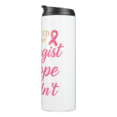 Pink Ribbon Oncologist Thank You – Survivor Thermosbecher (Nach rechts gedreht)