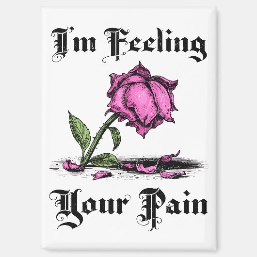 Pink Rose in Despair Magnet (Vorderseite)