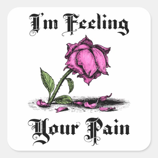 Pink Rose in Despair Quadratischer Aufkleber (Vorderseite)