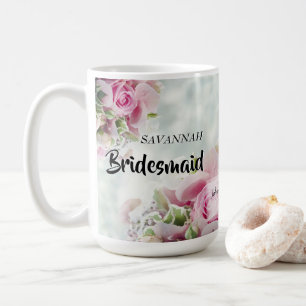 Pink Roses Floral Bridesmaid Gastgeschenk Hochzeit Kaffeetasse
