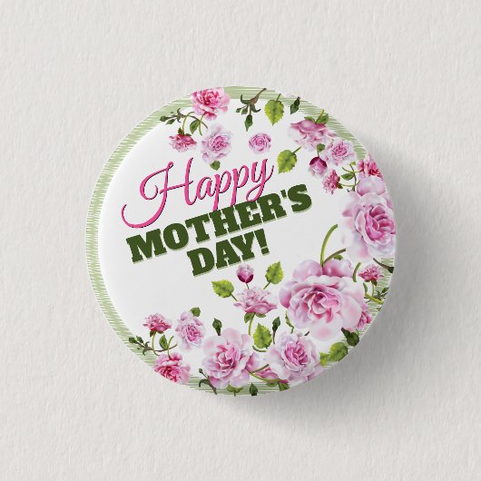 Pink Roses Floral Happy Mother’s Day Button (Vorderseite)