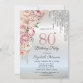 Pink Roses Glitter Drips Silver 80th Birthday   Einladung (Vorderseite)