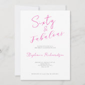 Pink Script Sixty and Fabulous 60th Birthday Party Einladung (Vorderseite)